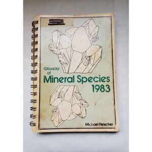 Glossary of Mineral Species 1983, Micheal Fleischer. Second Edition